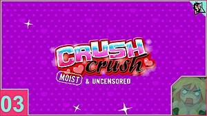 Crush Crush Moist and Uncensored Part 3 with Blonde Teen